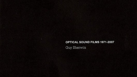 Guy Sherwin: Optical Sound Films 1971-2007 (2008) DVD - LUX