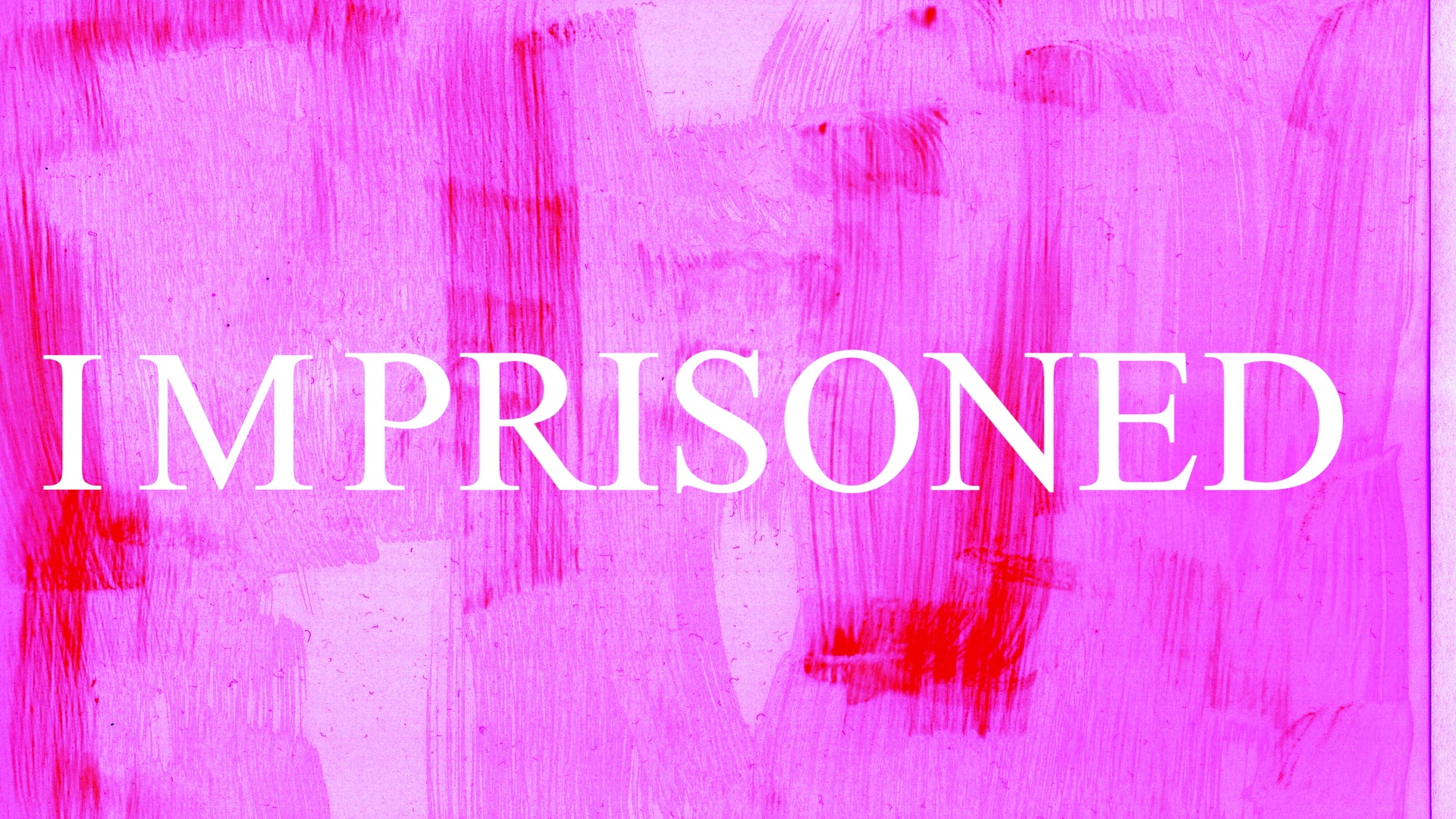 word imprisoned superimposed on a background painted with pink rough brush strokes
