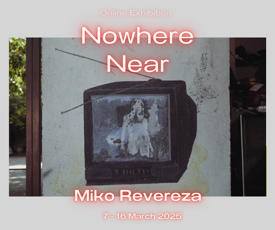 mage description: a hand-drawn TV on a white wall. Inside the TV screen, there is a painted abstract human figure in white. The title Nowhere Near appears at the top, and the artist’s name, Miko Revereza, is at the bottom. Both texts are set against a grey background and outlined in glowing red.