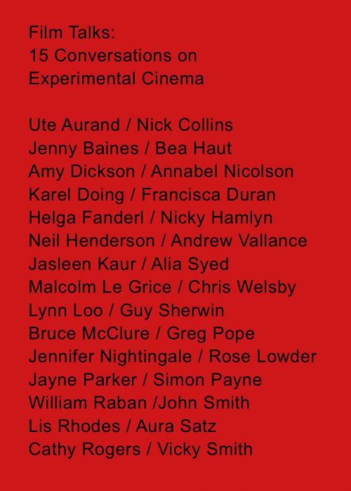 Film Talks: 15 Conversations on Experimental Cinema