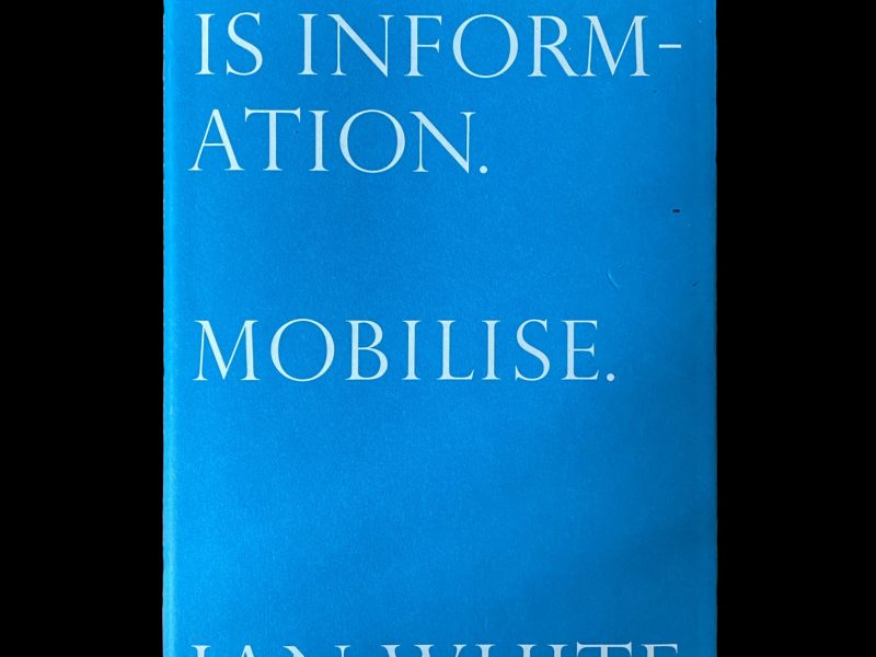 Ian White - Here is Information. Mobilise.