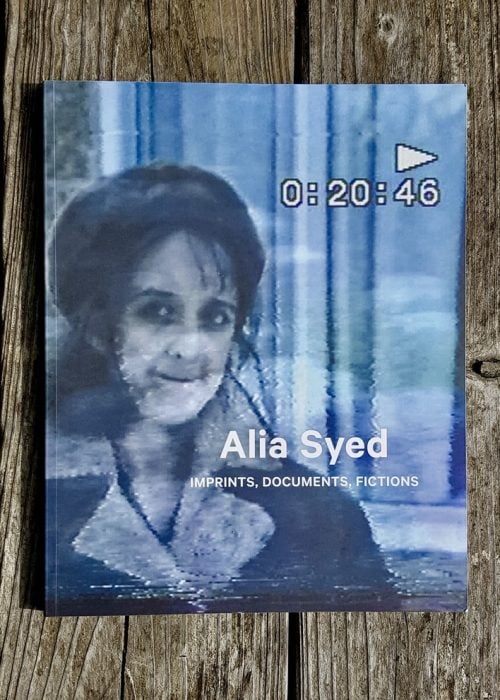 Alia Syed: Imprints, Documents, Fictions